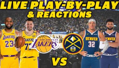 Los Angeles Lakers vs Denver Nuggets | Live Play-By-Play & Reactions