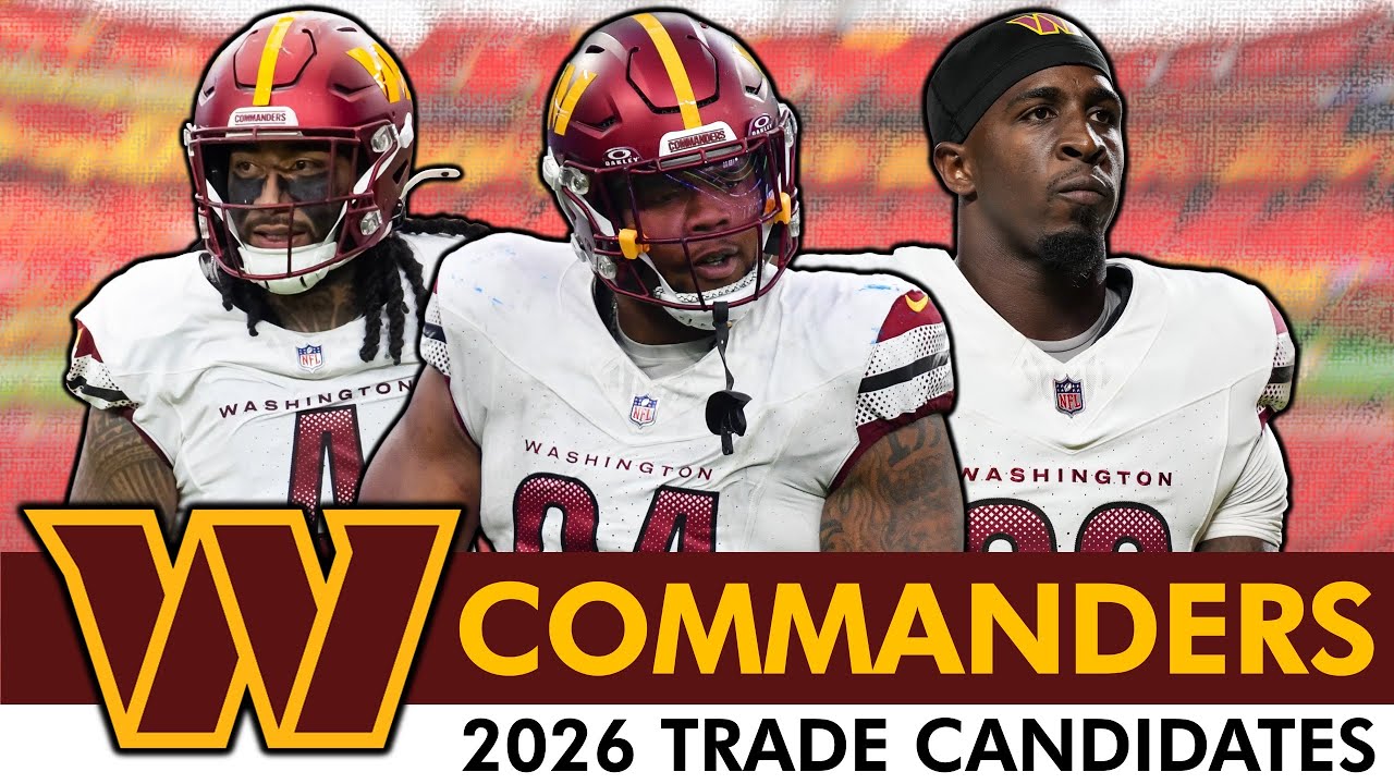 SURPRISE 2026 Commanders Trade Candidates: The 5 Players Most Likely To Be Traded This Offseason