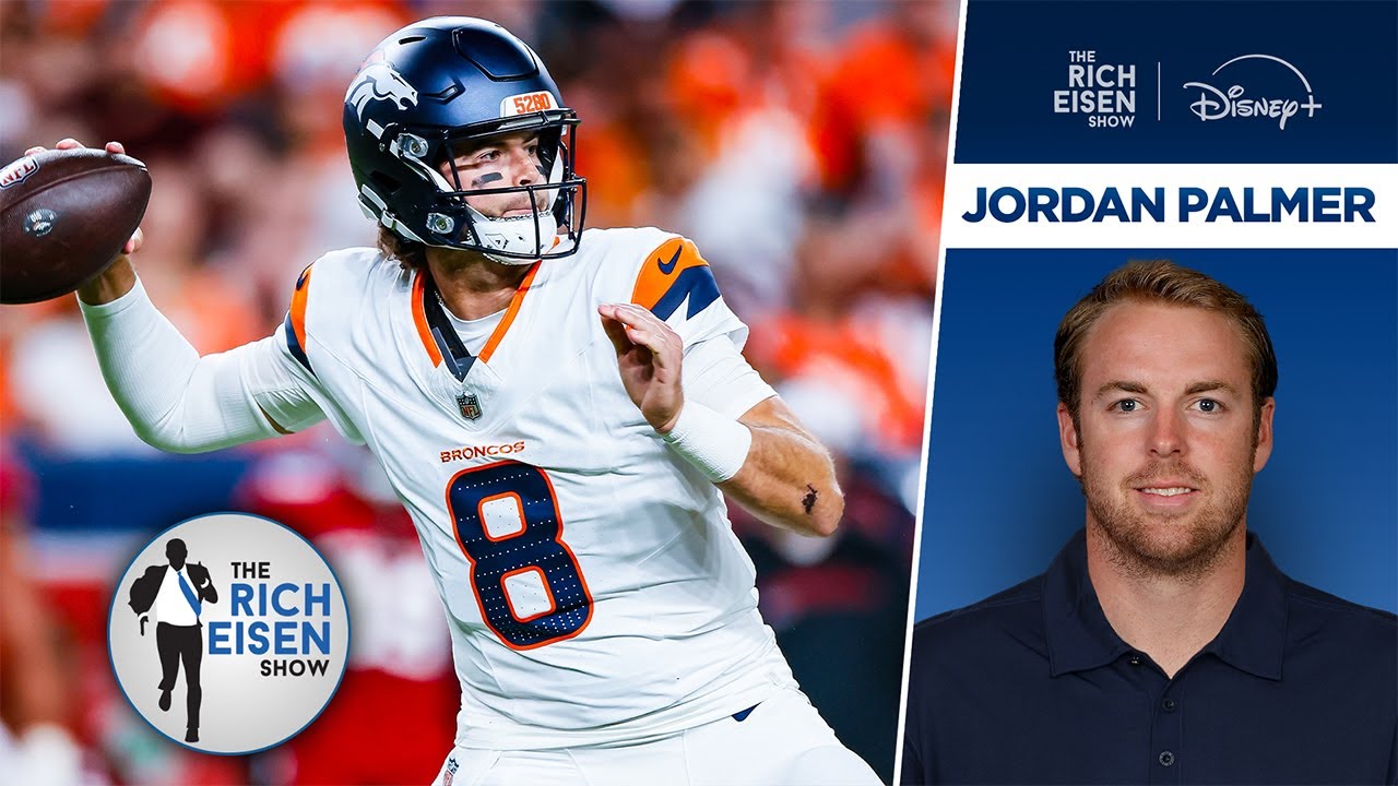 QB Guru Jordan Palmer: Why Broncos Have Supreme Confidence in Jarrett Stidham | The Rich Eisen Show