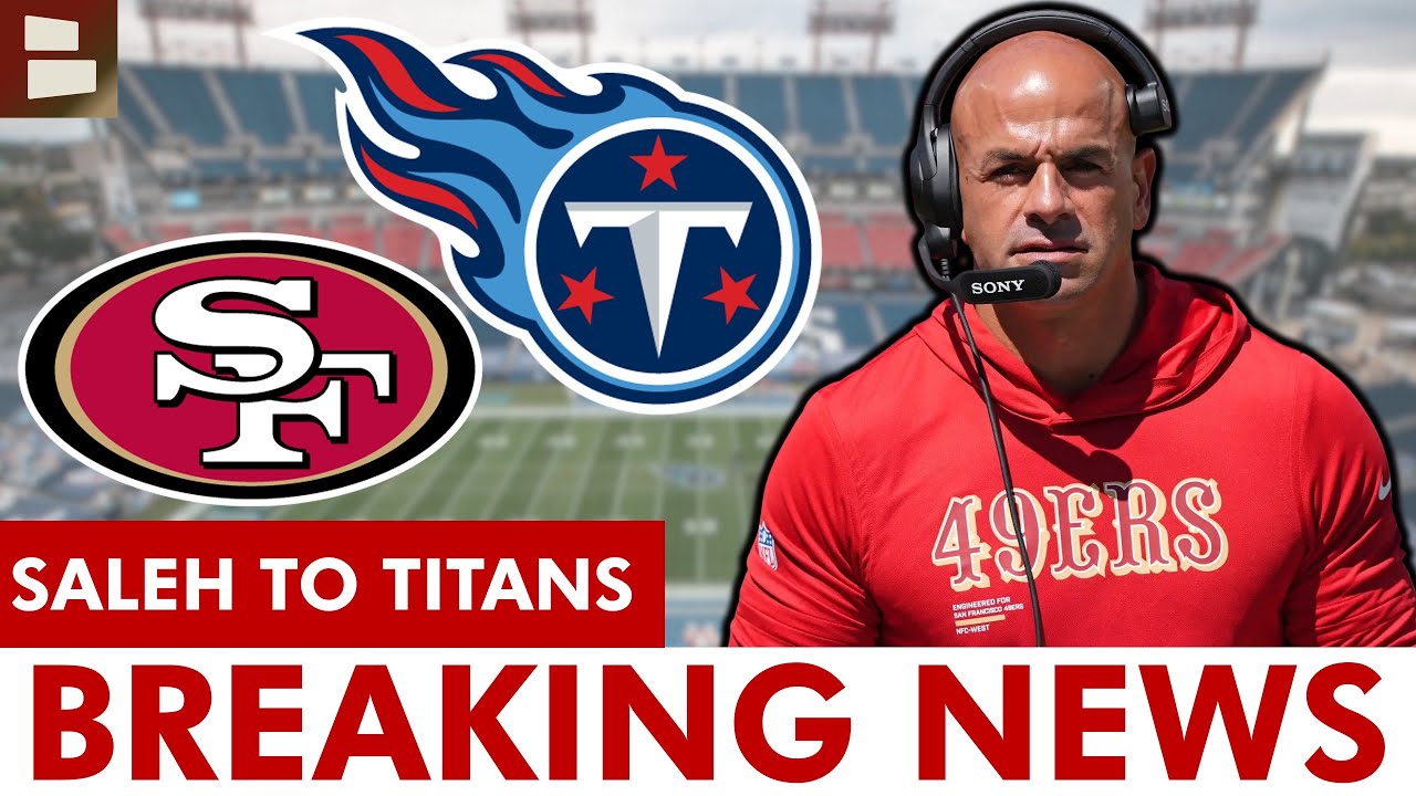 🚨BREAKING: Tennessee Titans Hire Robert Saleh As Head Coach | San Francisco 49ers News
