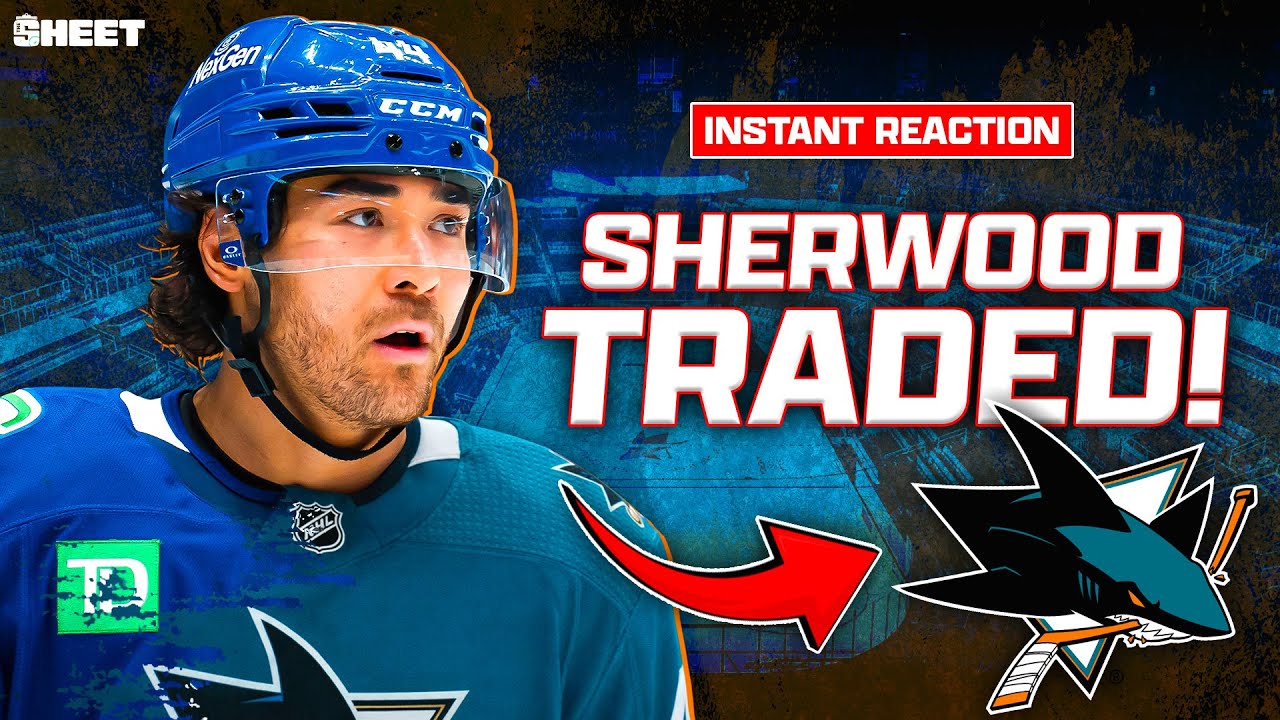 Kiefer Sherwood TRADED to San Jose Sharks - Pierre McGuire and Jeff Marek React | The Sheet