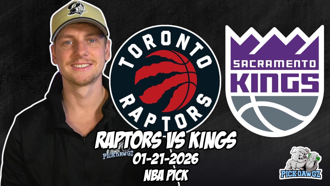 Toronto Raptors vs Sacramento Kings 1/21/26 NBA Free Picks & Prediction | NBA Betting Tips