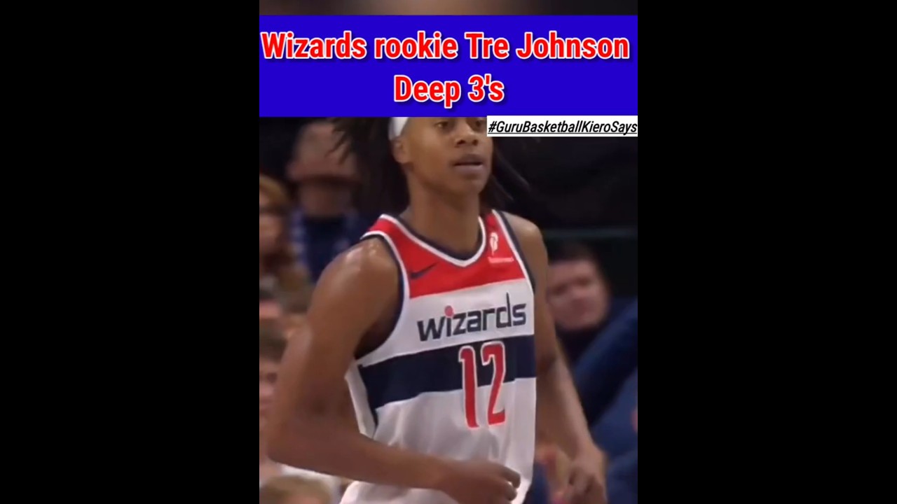 Tre Johnson from deep/GURU_BASKETBALL_KIERO says....#NBA #WashingtonWizards