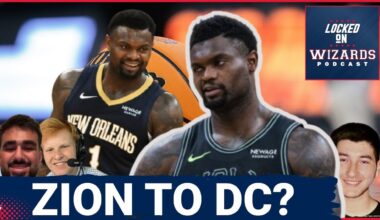 REPORT: Washington Wizards a Potential Landing Spot for Zion Williamson | Greg Finberg Joins