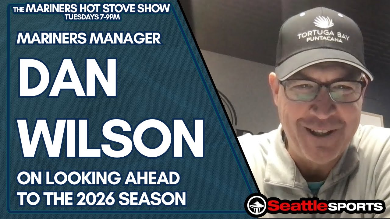Dan Wilson How the Mariners Will Build on Last season in 2026 | Seattle Sports