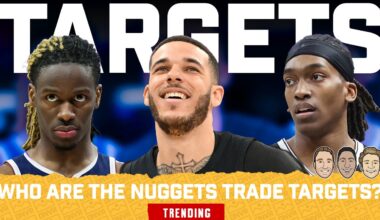 Who Should The Nuggets Target At The NBA Trade Deadline?