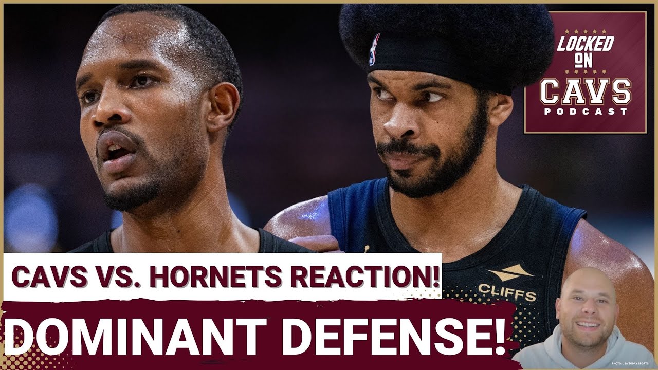 REACTION: Cleveland Cavaliers Use DOMINANT Defensive Performance to EARN Win Over Hornets!
