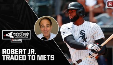 🚨White Sox Trade Luis Robert Jr. to the Mets | White Sox Podcast
