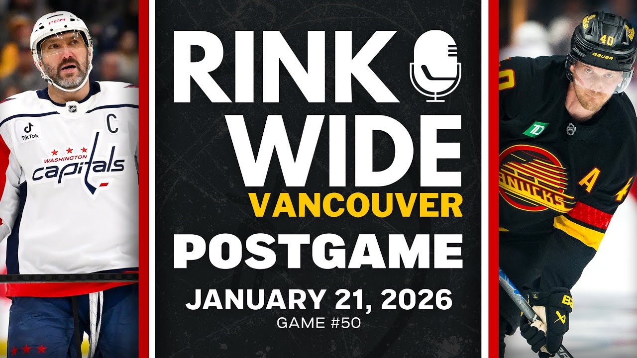 RINK WIDE POST-GAME: Vancouver Canucks vs Washington Capitals | Game #50 - Jan. 21, 2025