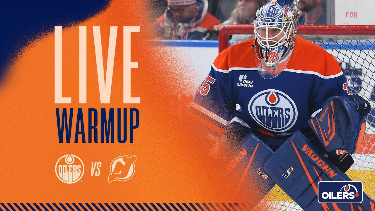 LIVE | Warmup  -  Oilers vs Devils