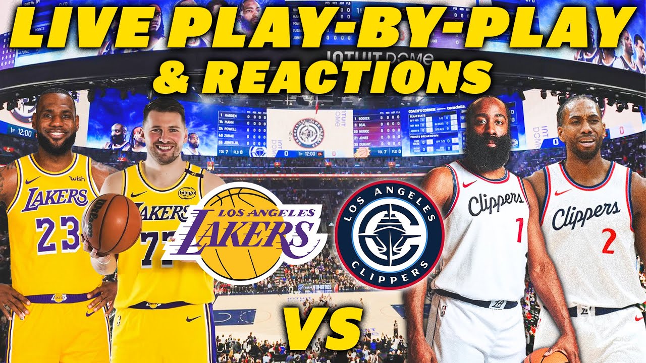 Los Angeles Lakers vs Los Angeles Clippers | Live Play-By-Play & Reactions