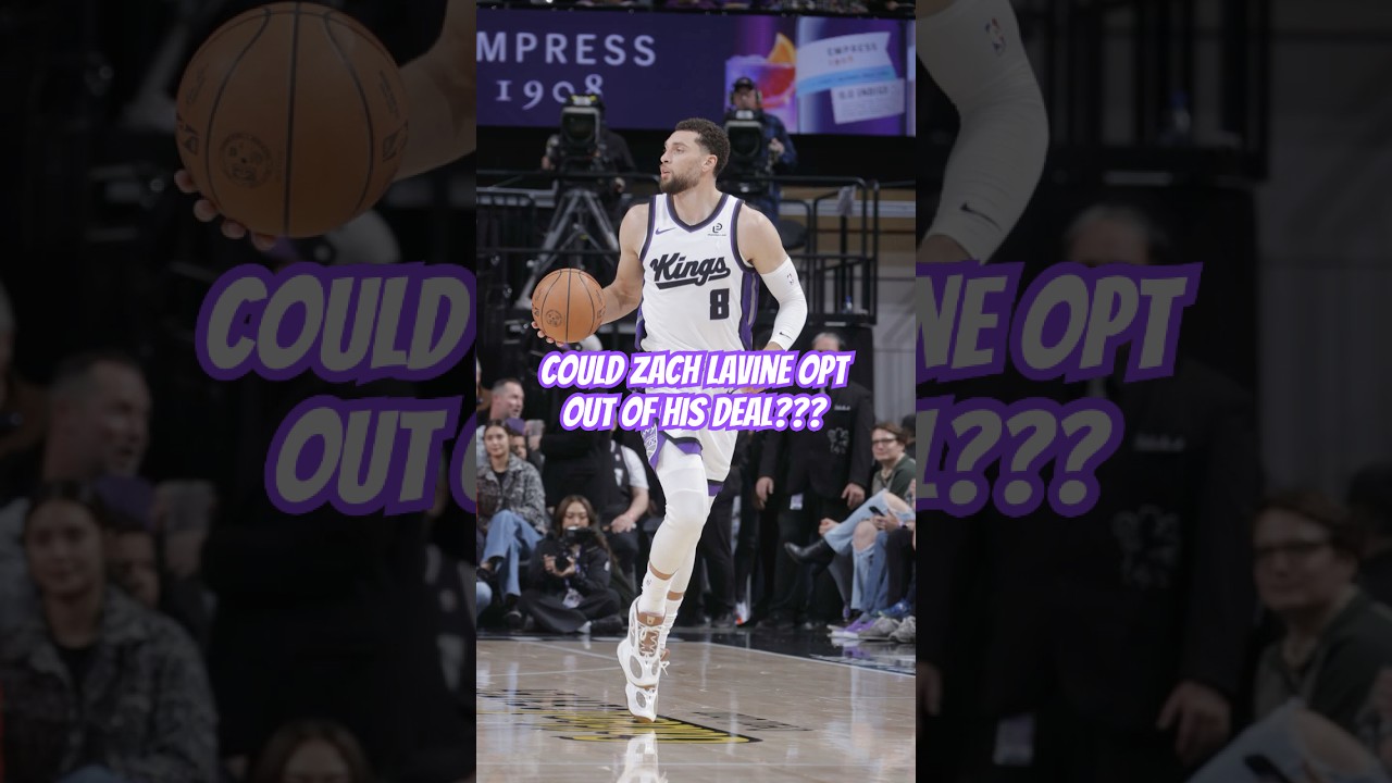 Could Zach LaVine Opt Out Of His Kings Deal After This Season #kings #nba #shorts