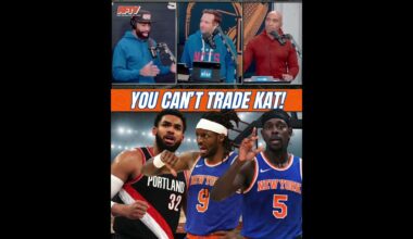 Knicks Trading Karl Anthony Towns Would Be a HUGE Mistake!