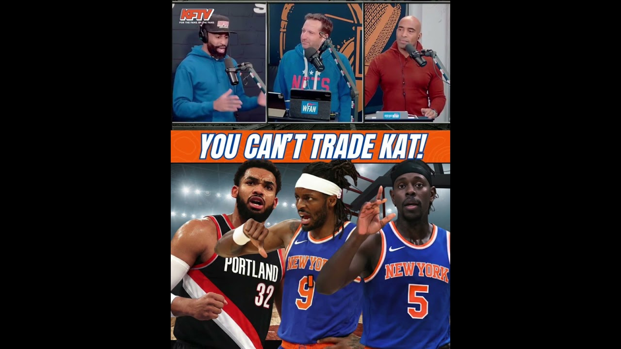 Knicks Trading Karl Anthony Towns Would Be a HUGE Mistake!