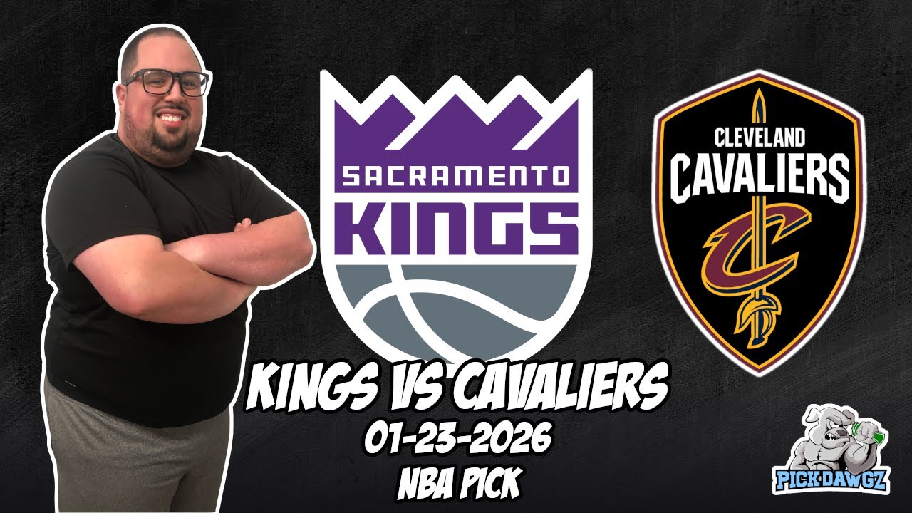 Sacramento Kings vs Cleveland Cavaliers 1/23/26 NBA Free Picks & Prediction | NBA Betting Tips