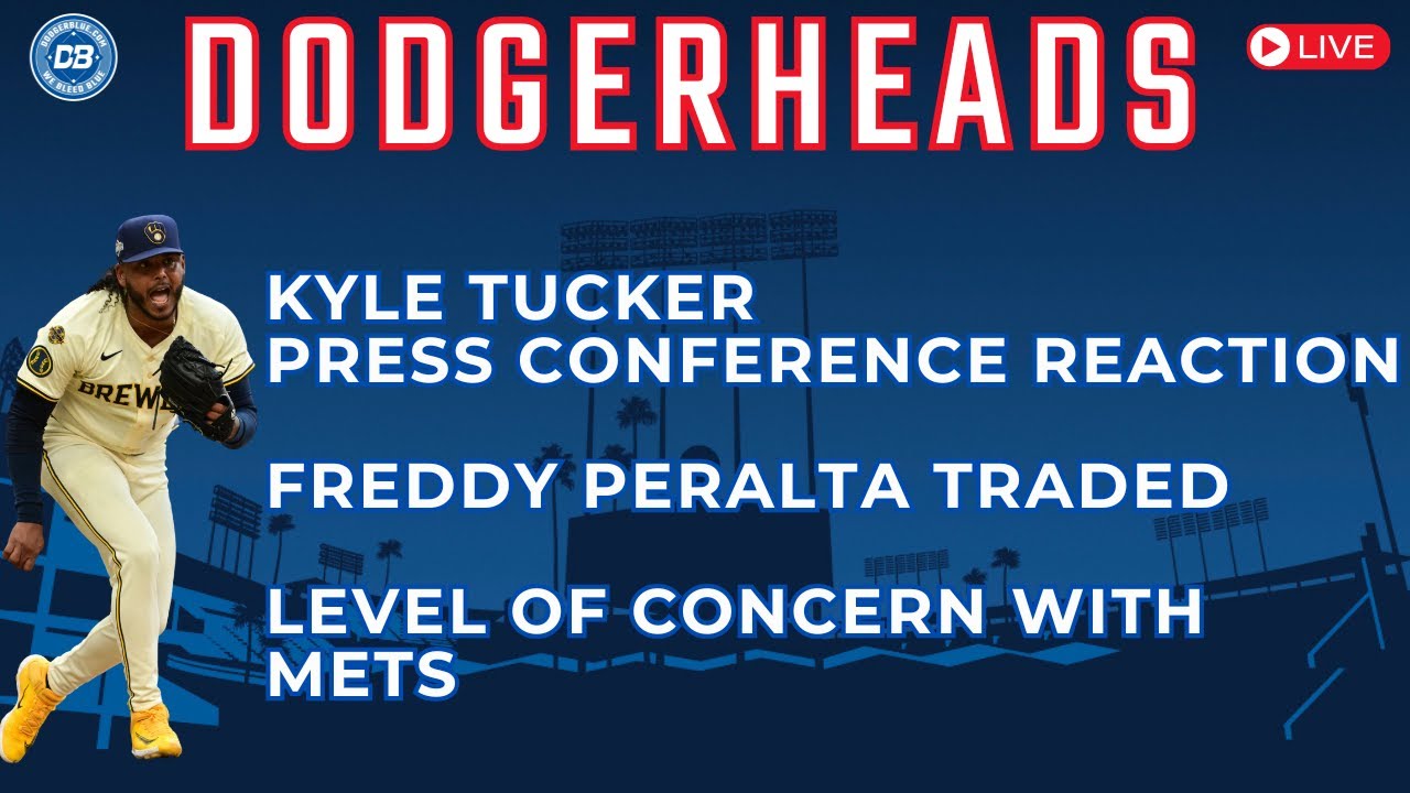 DodgerHeads: Kyle Tucker formally introduced with Dodgers, Mets make Freddy Peralta trade