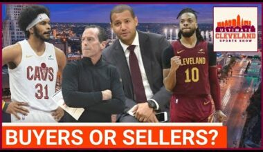 Will the Cleveland Cavaliers be BUYERS or SELLERS at the NBA's Trade Deadline?