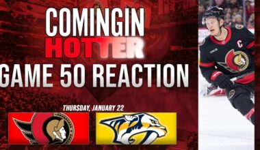 Sens Post Game - Ottawa Senators vs Nashville Predators - January 22nd- Coming in Hotter LIVE