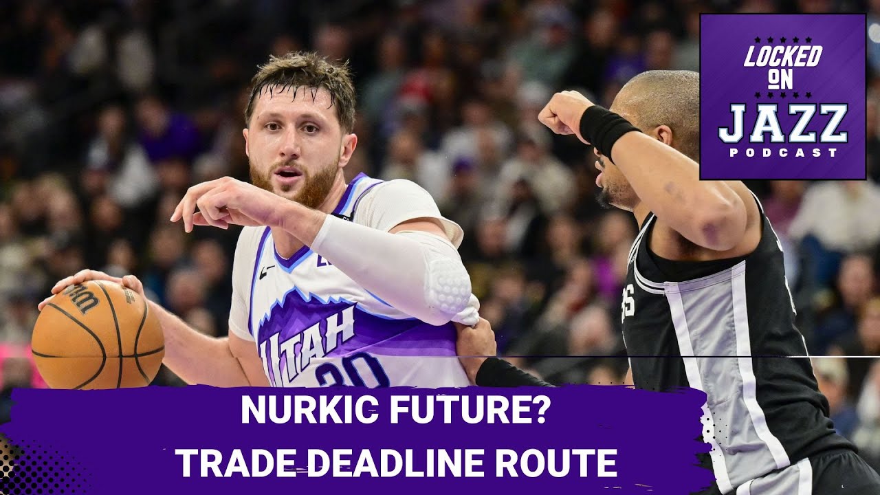 TRADE DEADLINE: Utah Jazz’s Future APPROACH NOW or off-season. Jusuf Nurkic’s Future with Utah Jazz