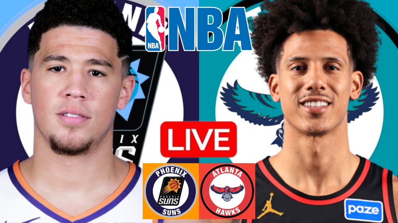 LIVE: PHOENIX SUNS vs ATLANTA HAWKS | NBA | PLAY BY PLAY | SCOREBOARD