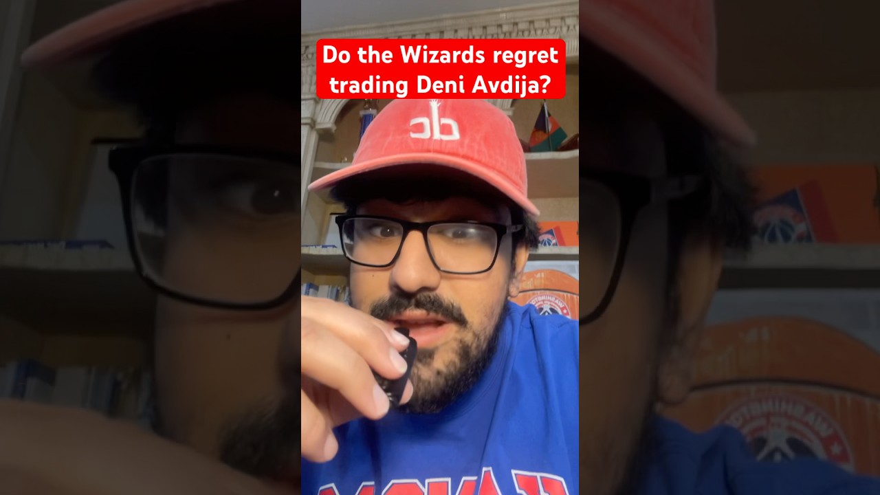 was trading Deni Avdija a BAD MOVE by the Washington Wizards?