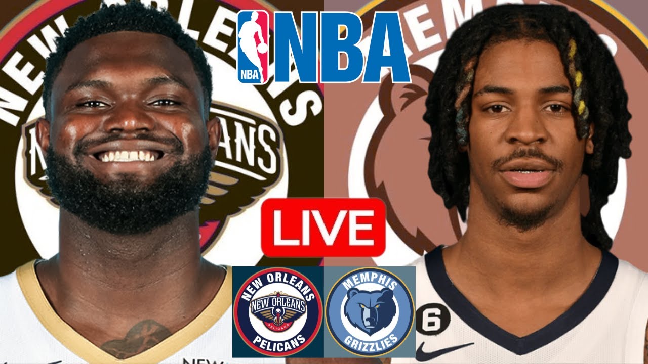 LIVE: NEW ORLEANS PELICANS vs MEMPHIS GRIZZLIES | NBA | PLAY BY PLAY | SCOREBOARD