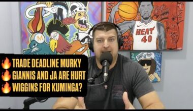 Miami Heat Trade Deadline Looking Murky | Giannis and Ja Hurt | Wiggins for Kuminga Back On Table?