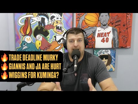 Miami Heat Trade Deadline Looking Murky | Giannis and Ja Hurt | Wiggins for Kuminga Back On Table?
