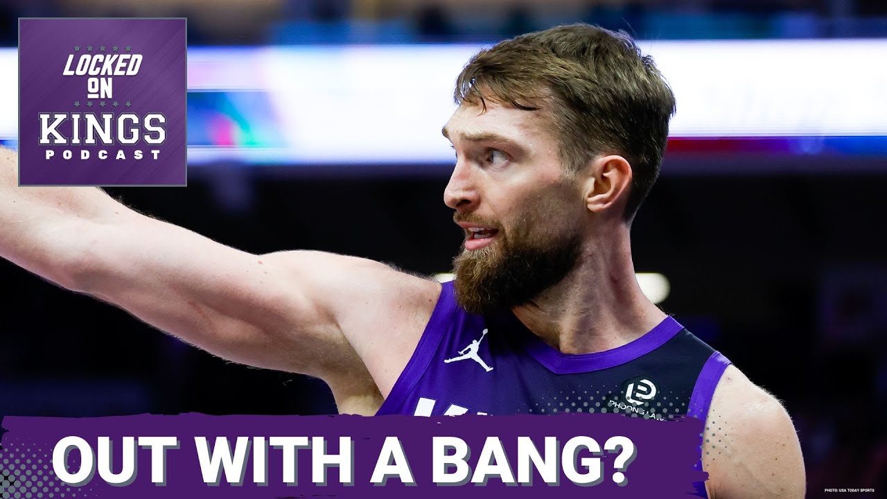 OUT WITH A BANG? Domantas Sabonis puts on a show as trade rumors continue to swirl | Locked On Kings