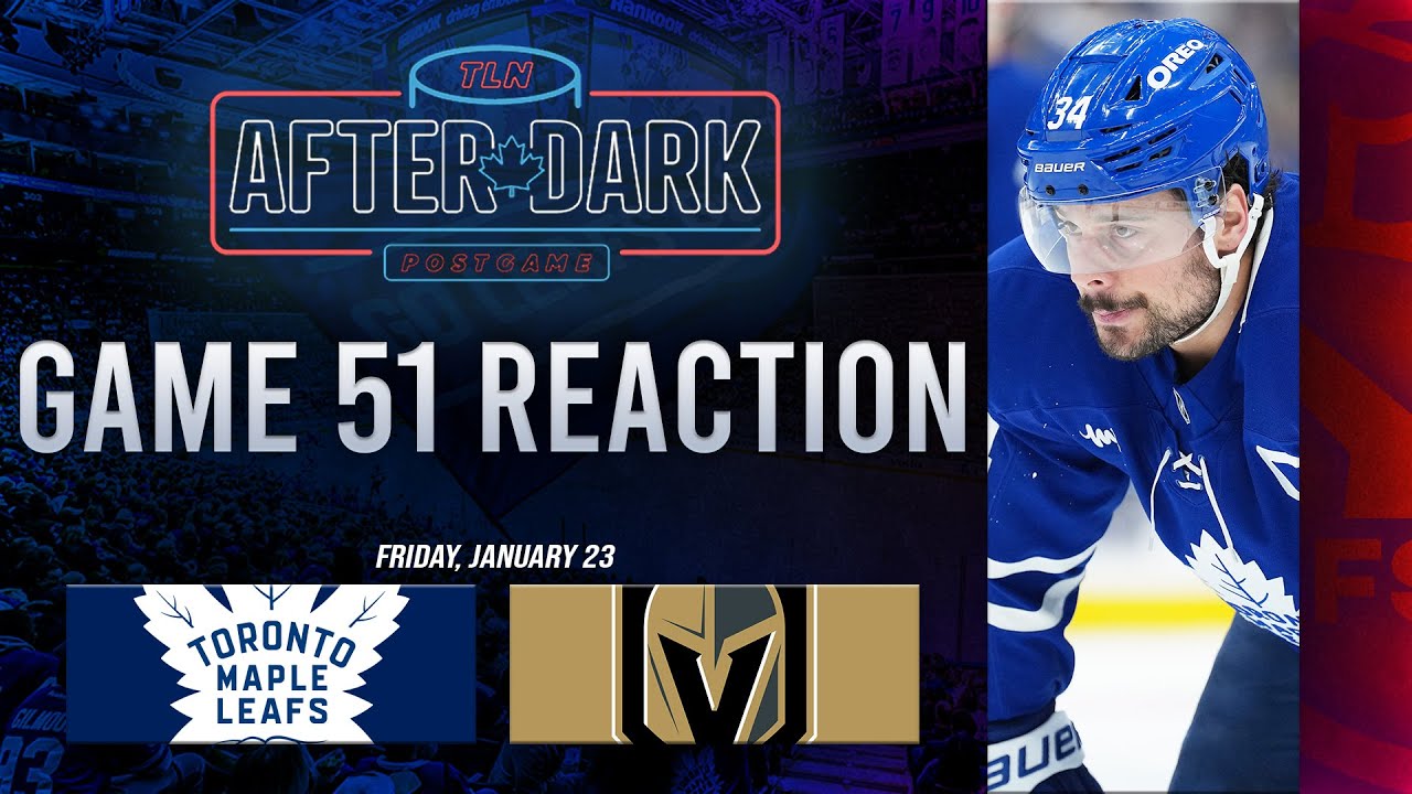 Toronto Maple Leafs vs Vegas Golden Knights Postgame Show | Game 51 | After Dark