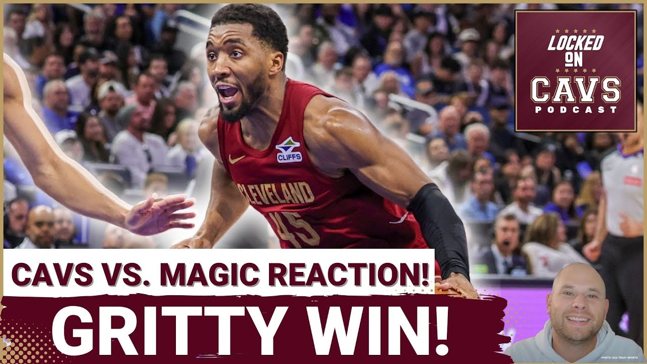 REACTION: Cleveland Cavaliers BEAT Orlando Magic On Donovan Mitchell's BIG Night | GRITTY Win!