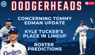 DodgerHeads: Dodgers get alarming Tommy Edman update, Kyle Tucker's lineup spot, roster projection