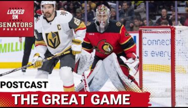 POST CAST: MADS SØGAARD GREAT, OTTAWA SENATORS OFFENCE ERUPTS IN BLOWOUT WIN VS VEGAS GOLDEN KNIGHTS