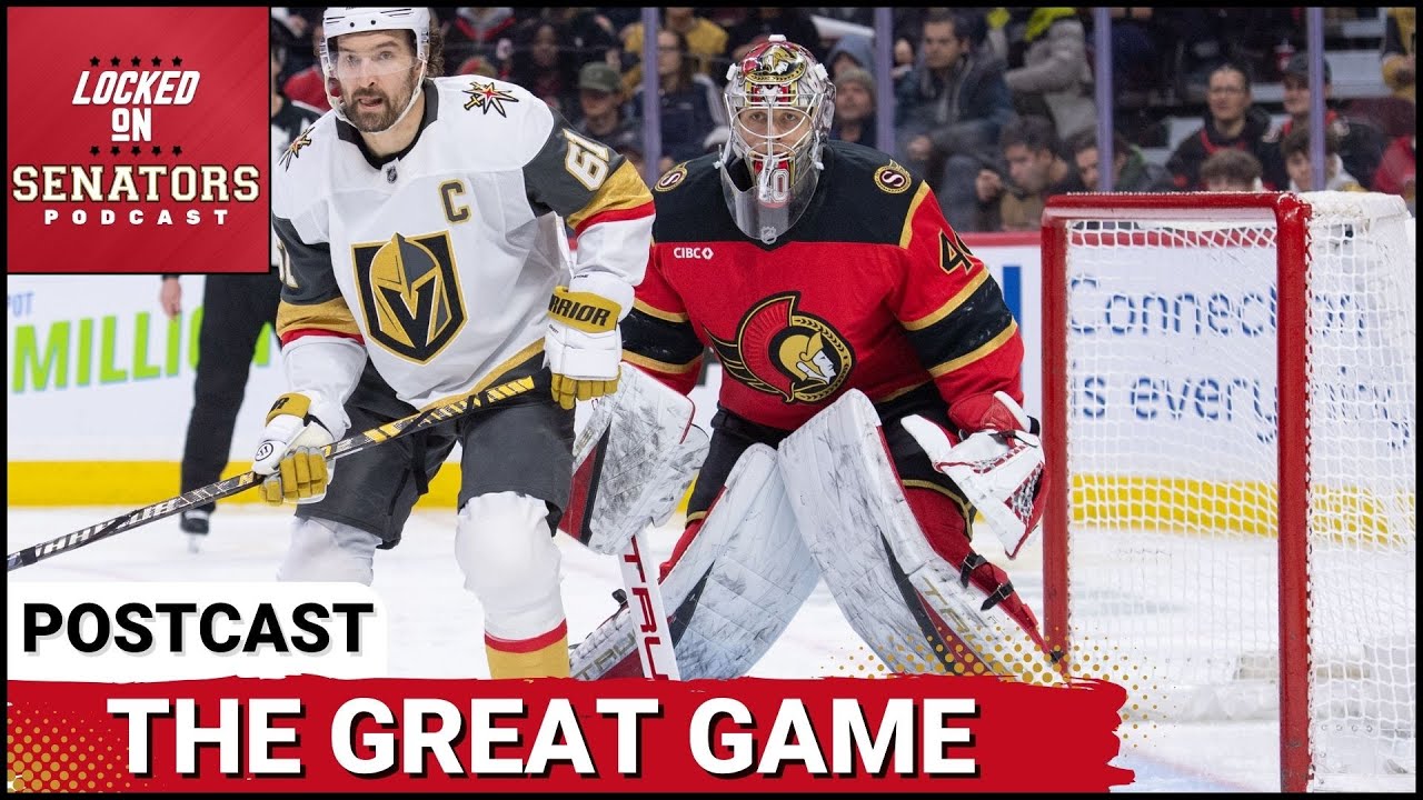 POST CAST: MADS SØGAARD GREAT, OTTAWA SENATORS OFFENCE ERUPTS IN BLOWOUT WIN VS VEGAS GOLDEN KNIGHTS