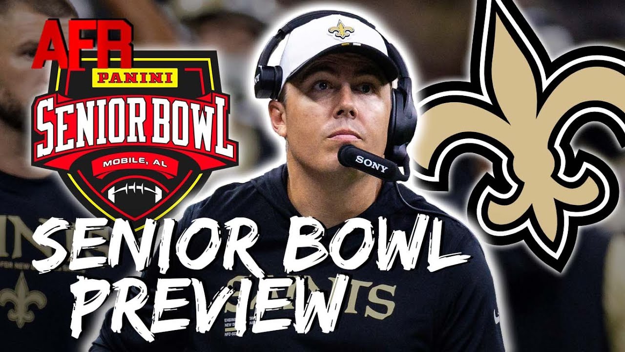 Inside Saints Senior Bowl Strategy | What Positions Will New Orleans Target In NFL Draft?