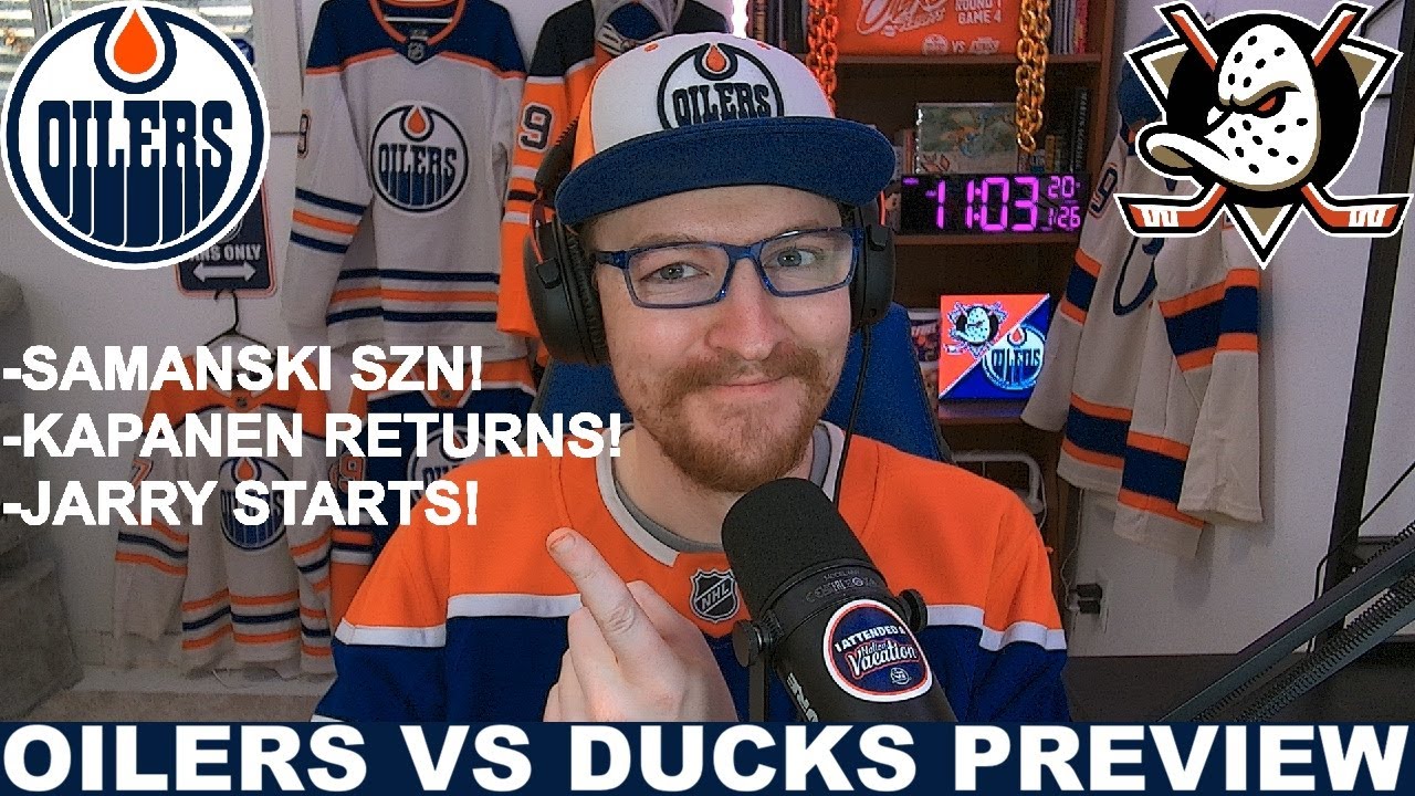 Pre-Game Report: Edmonton Oilers vs Anaheim Ducks