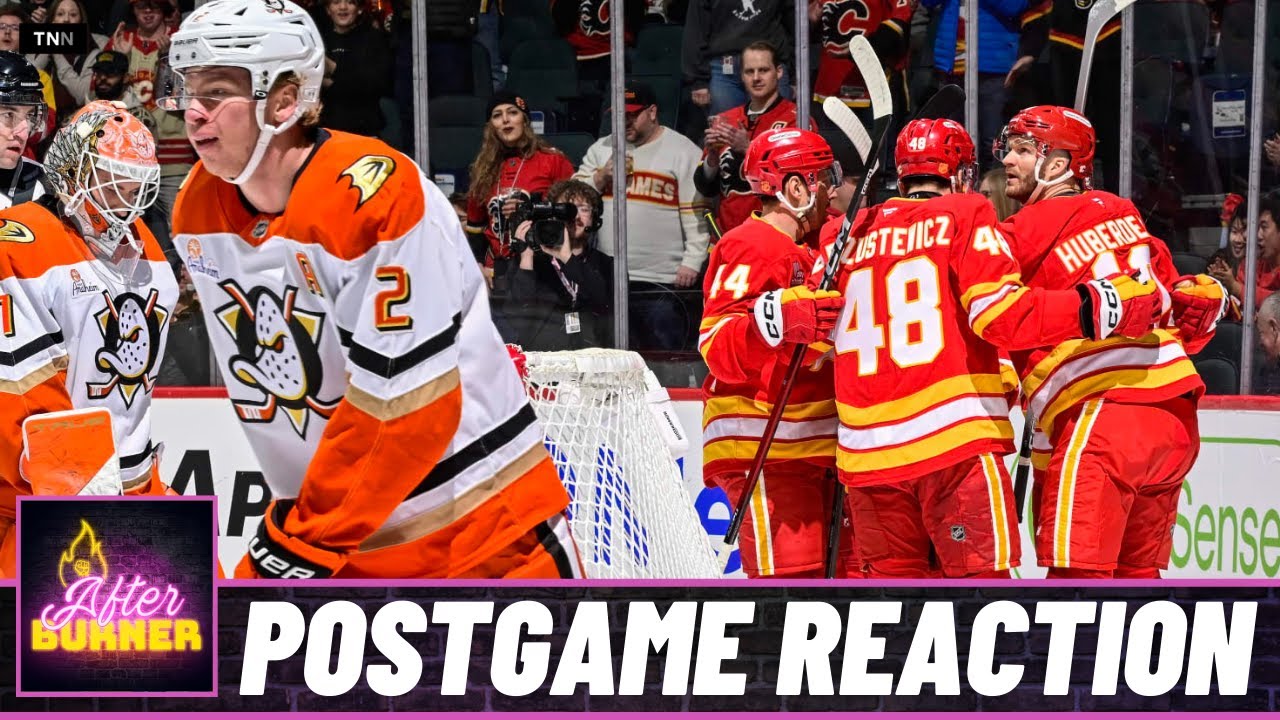 Ducks @ Flames Postgame Reaction | FN After Burner - Game 52