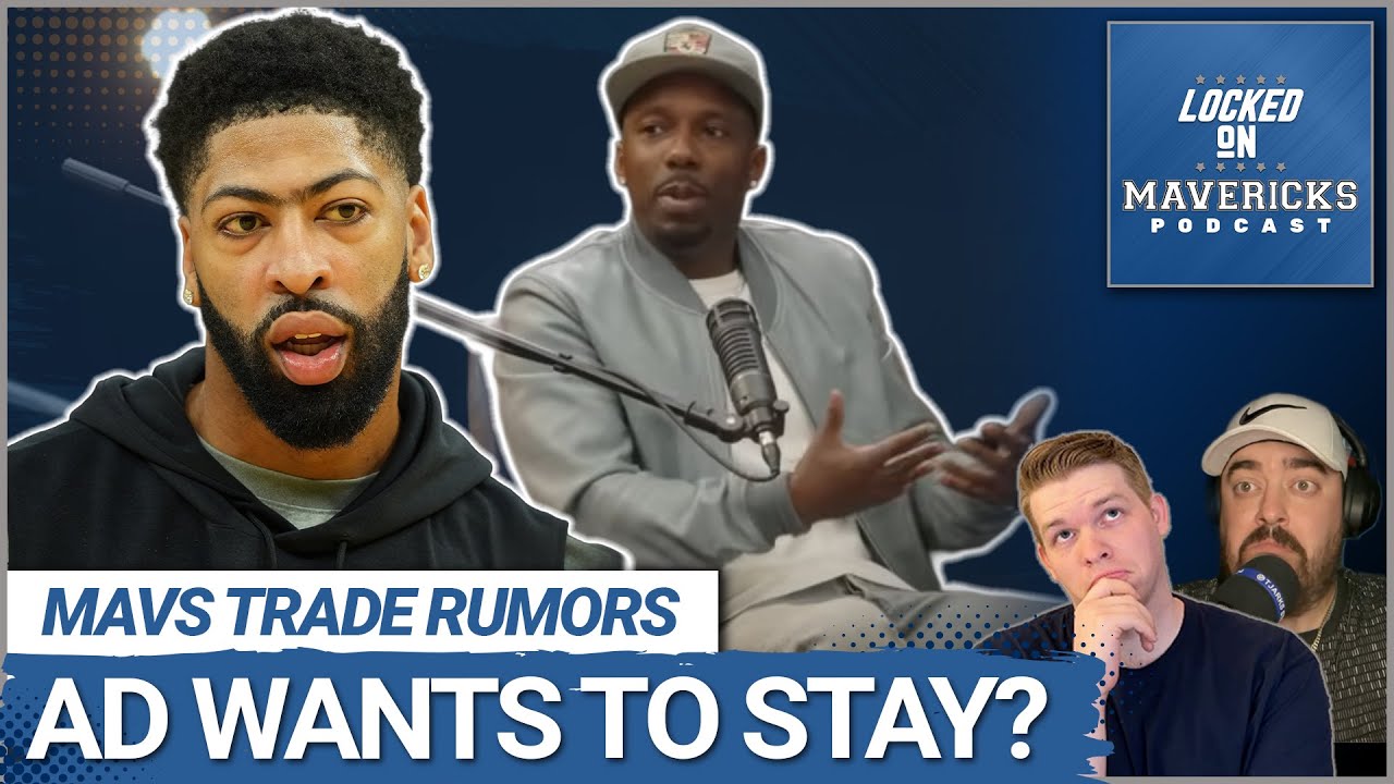 REPORT: Anthony Davis & Rich Paul DISAGREE About Trade from Dallas Mavericks?