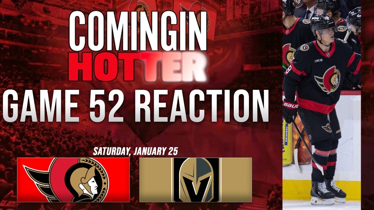 Sens Post Game - Ottawa Senators vs Vegas Golden Knights- January 25th- Coming in Hotter LIVE