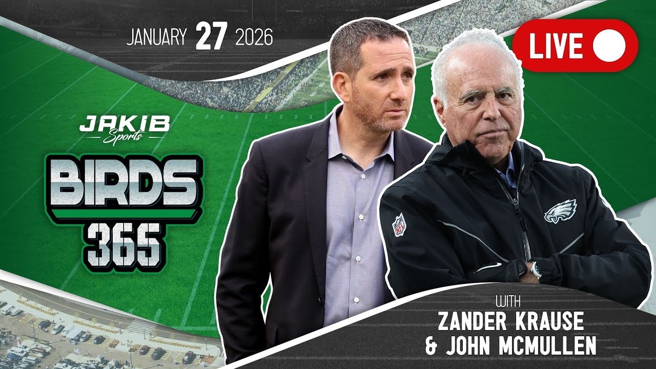 Birds 365: A Philadelphia Eagles Show | Tuesday January 27th 2026