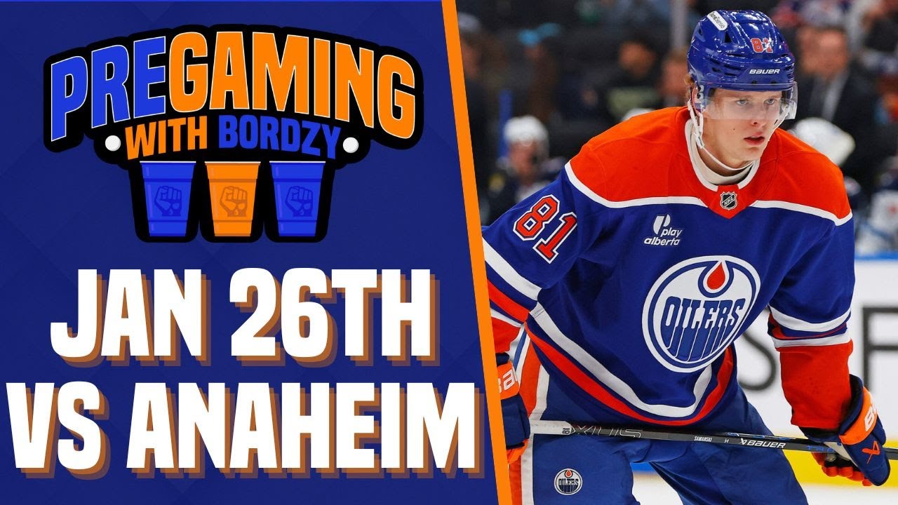 THE EDMONTON OILERS HOST THE RED-HOT ANAHEIM DUCKS | PREGAMING WITH BORDZY