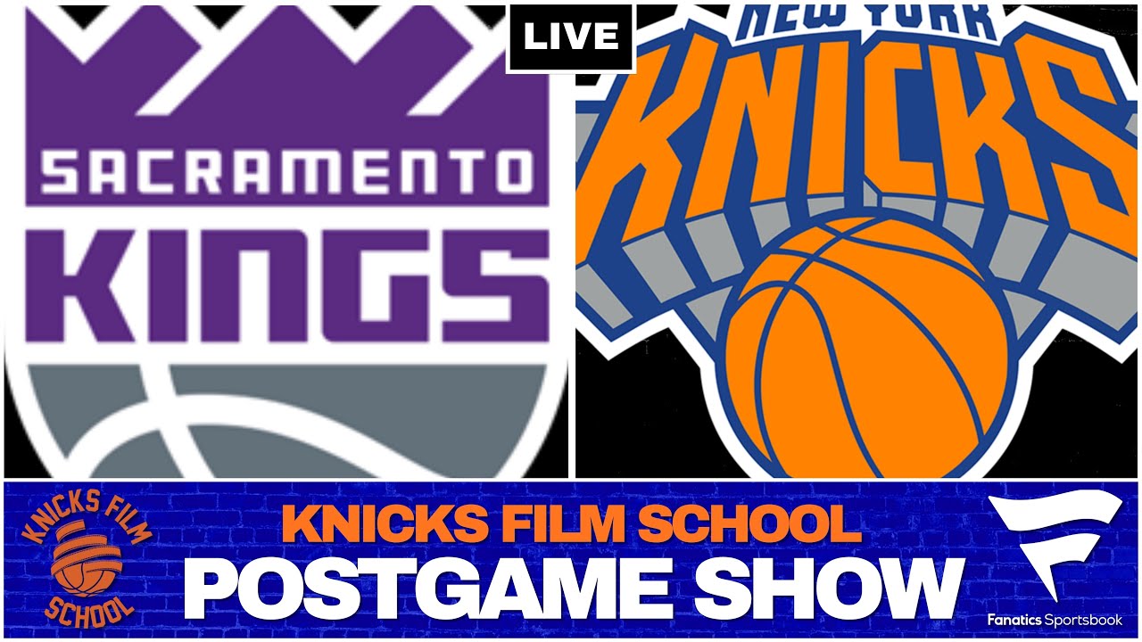 Knicks vs Kings - Recap & Reaction | POSTGAME SHOW | Knicks Film School