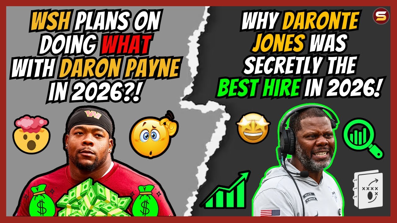 😳WSH Is Doing WHAT With Daron Payne?! | 😎Why Dorante Jones Was SECRETLY The BEST DC Hire!📈 STEAL!