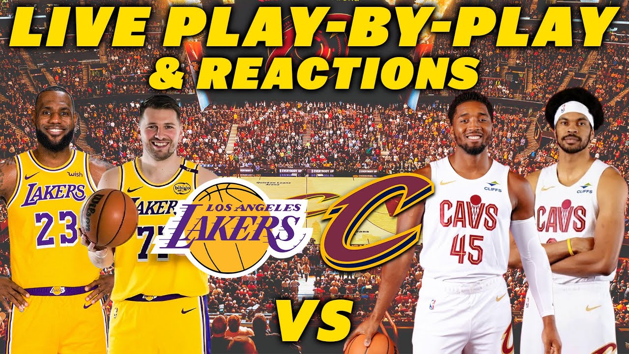 Los Angeles Lakers vs Cleveland Cavaliers | Live Play-By-Play & Reactions
