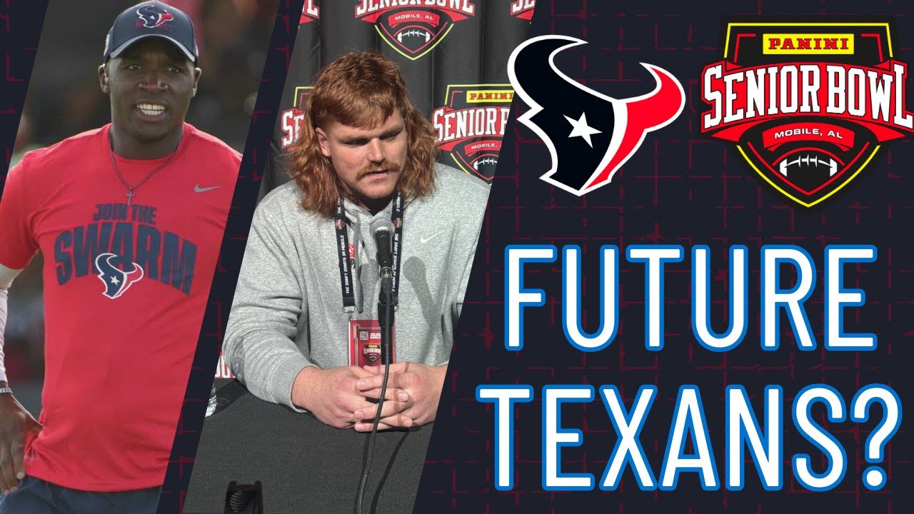 Plenty of Potential Fits for the Houston Texans Had a Good Day at the Senior Bowl!