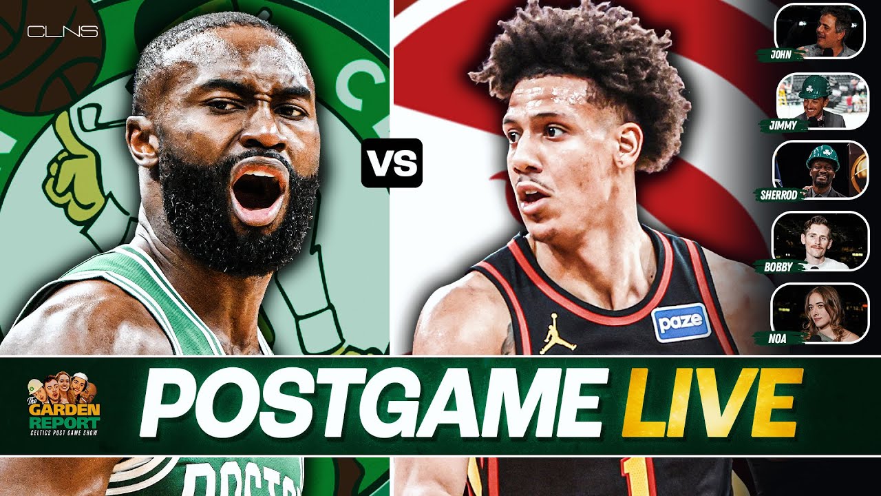 LIVE Garden Report: Celtics vs Hawks Postgame Show on CLNS Media