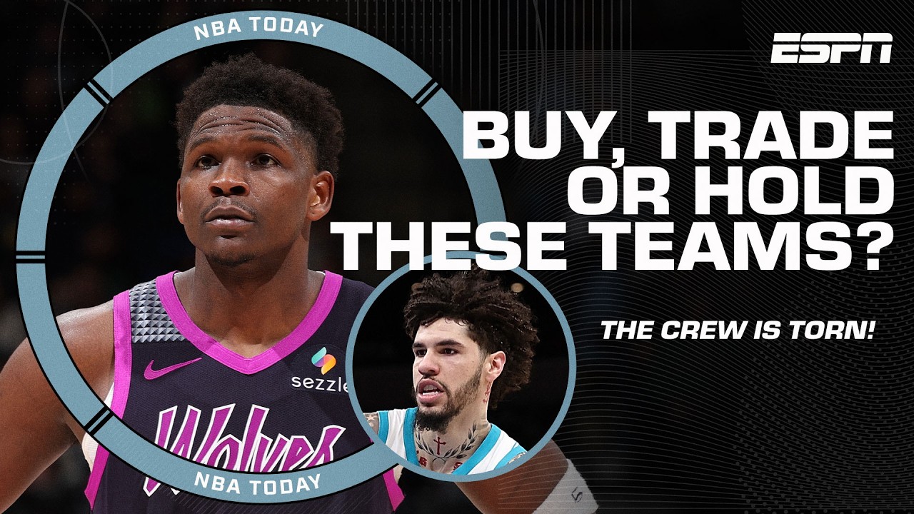 BUY, TRADE OR HOLD? 💰🔁 Timberwolves, Hawks, Hornets, Knicks & MORE! | NBA Today