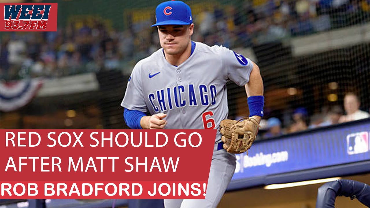 Rob Bradford explains why the Red Sox should go after Cubs 3rd baseman Matt Shaw | Jones & Keefe