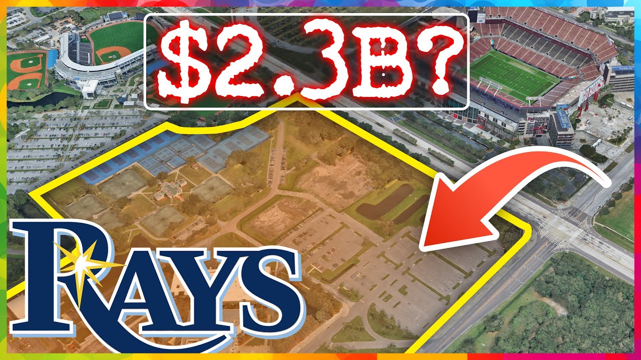 Tampa Bay Rays NEW Stadium could cost $2.3B?