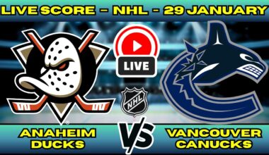 🔴 LIVE: Anaheim Ducks at Vancouver Canucks | NHL Scoreboard | Jan 29 | Pacific Division Clash